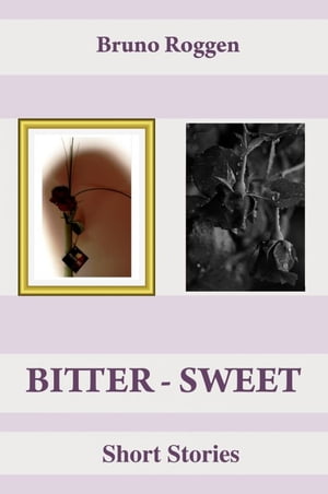 Bitter-Sweet Short Stories