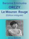 Le Mouron Rouge Edition int?grale【電子書籍