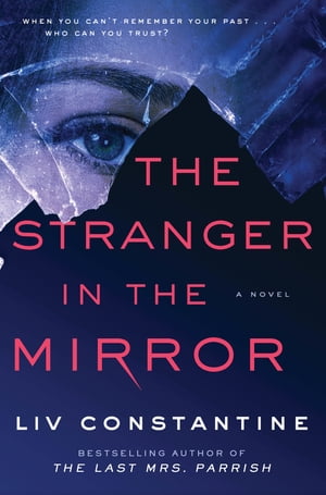ŷKoboŻҽҥȥ㤨The Stranger in the Mirror A NovelŻҽҡ[ Liv Constantine ]פβǤʤ1,858ߤˤʤޤ