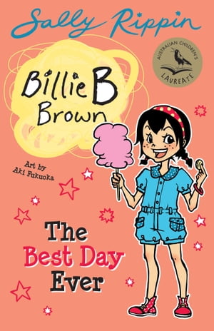 The Best Day Ever Billie B Brown 25【電子書籍】 Sally Rippin