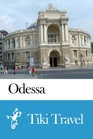 Odessa (Ukraine) Travel Guide - Tiki TravelŻҽҡ[ Tiki Travel ]