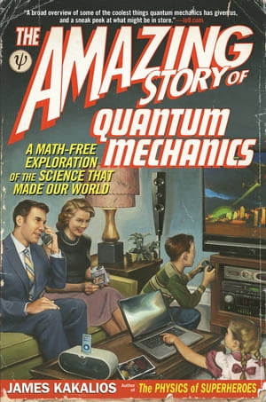 ＜p＞Most of us are unaware of how much we depend on quantum mechanics on a day-to-day basis. Using illustrations and examples from science fiction pulp magazines and comic books, ＜em＞The Amazing Story of Quantum Mechanics＜/em＞ explains the fundamental principles of quantum mechanics that underlie the world we live in.＜/p＞ ＜p＞Watch a Video＜/p＞画面が切り替わりますので、しばらくお待ち下さい。 ※ご購入は、楽天kobo商品ページからお願いします。※切り替わらない場合は、こちら をクリックして下さい。 ※このページからは注文できません。