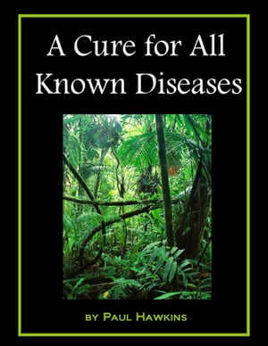 A Cure for All Known Diseases【電子書籍】[