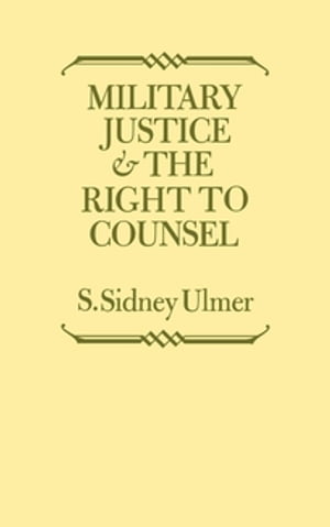 Military Justice and the Right to Counsel