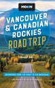 Moon Vancouver Canadian Rockies Road Trip Adventures from the Coast to the Mountains, with Victoria and the Sea-to-Sky Highway【電子書籍】 Carolyn B. Heller