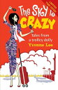 The Sky is Crazy Tales from a trolley dolly【電子書籍】 Yvonne Lee