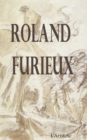 Roland Furieux (Version complète, Tomes 1 et 2)