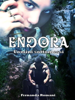ŷKoboŻҽҥȥ㤨Endora - Uomini sottomessiŻҽҡ[ Fernanda Romani ]פβǤʤ242ߤˤʤޤ