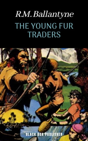 The Young Fur-traders