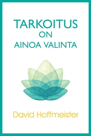 Tarkoitus on Ainoa Valinta