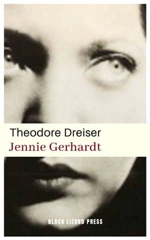 Jennie Gerhardt【電子書籍】[ Theodore Drei