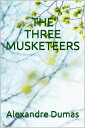 The Three Musketeers【電子書籍】[ Alexandr