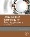 楽天楽天Kobo電子書籍ストアUltraviolet LED Technology for Food Applications From Farms to Kitchens【電子書籍】