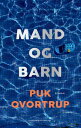 Mand og barn【電子書籍】 Puk Qvortrup