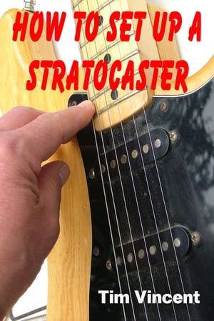 How to Set Up a Stratocaster