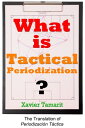 What is Tactical Periodization 【電子書籍】 Xavier Tamarit