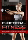 Functional Fitness Training Methodology for real life application