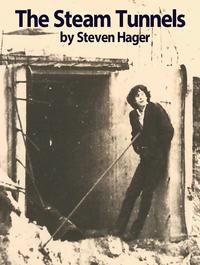 The Steam Tunnels【電子書籍】[ Steven Hage
