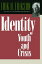 Identity: Youth and Crisis