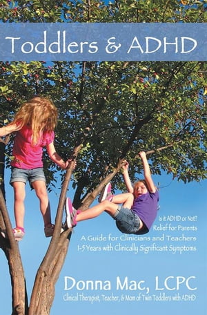ŷKoboŻҽҥȥ㤨Toddlers & Adhd Relief for Parents, a Guide for Clinicians and TeachersŻҽҡ[ Donna Mac LCPC ]פβǤʤ468ߤˤʤޤ