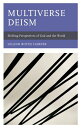 Multiverse Deism Shifting Perspectives of God and the World【電子書籍】[ Leland Harper...