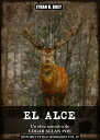 El Alce (Traducci?n, portada, notas y contexto hist?rico por Ithan H. Grey)  