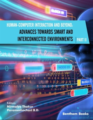 Human-Computer Interaction and Beyond: Advances Towards Smart and Interconnected Environments Part II