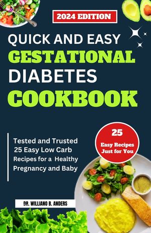 QUICK AND EASY GESTATIONAL DIABETES COOKBOOK