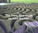 The Thirty-Nine Steps【電子書籍】[ John Buchan ]