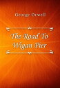 ŷKoboŻҽҥȥ㤨The Road To Wigan PierŻҽҡ[ George Orwell ]פβǤʤ59ߤˤʤޤ
