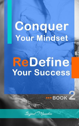 Conquer Your Mindset | ReDefine Your Success Conquer Your Mindset | ReDefine Your Success, #2