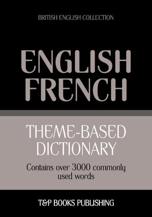 Theme-based dictionary British English-French - 3000 words