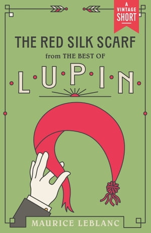 The Red Silk Scarf from The Best of Lupin【電