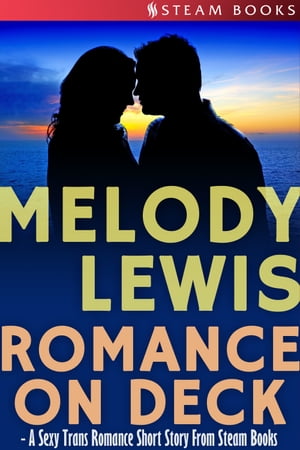 ŷKoboŻҽҥȥ㤨Romance on Deck - A Sexy Trans Romance Short Story from Steam BooksŻҽҡ[ Melody Lewis ]פβǤʤ162ߤˤʤޤ