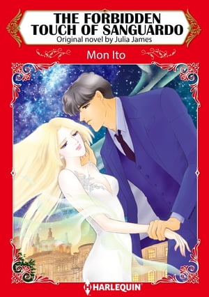 THE FORBIDDEN TOUCH OF SANGUARDO Harlequin Comics【電子書籍】[ Julia James ]