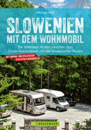 Slowenien mit dem Wohnmobil. Zwischen dem Trigla