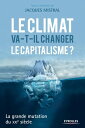 Le climat va-t-il changer le capitalisme ? La grande mutation du XXIe si?cle