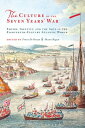 The Culture of the Seven Years' War Empire, Identity, and the Arts in the Eighte...