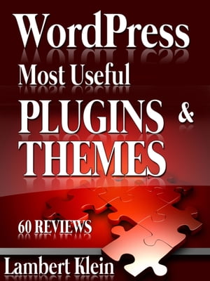 WordPress Most Potent Plugins and Themes
