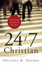 24/7 Christian The Secular Vocation of the Laity