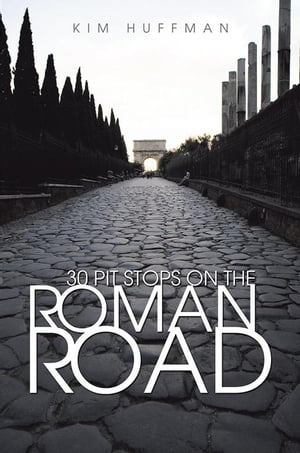 ŷKoboŻҽҥȥ㤨30 Pit Stops on the Roman RoadŻҽҡ[ Kim Huffman ]פβǤʤ468ߤˤʤޤ