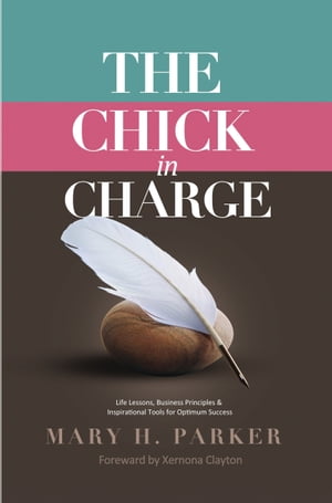 The Chick In Charge【電子書籍】[ Mary H. Parker ]
