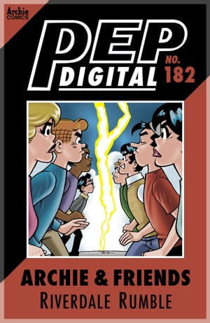 ŷKoboŻҽҥȥ㤨Pep Digital Vol. 182: Archie & Friends Riverdale RumbleŻҽҡ[ Archie Superstars ]פβǤʤ162ߤˤʤޤ