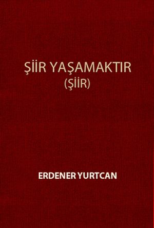 ?iir Ya?amakt?rŻҽҡ[ Erdener Yurtcan ]