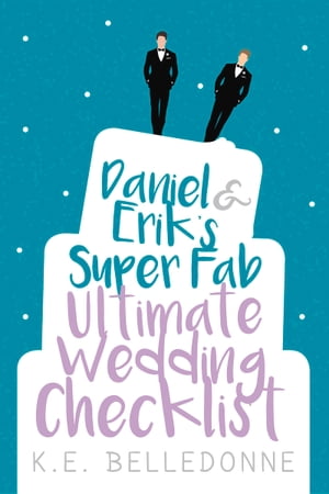 Daniel & Erik's Super Fab Ultimate Wedding Checklist