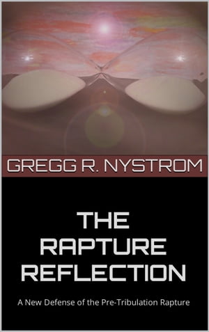 THE RAPTURE REFLECTION