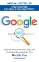 The Google Story (2018 Updated Edition) Inside the Hottest Business, Media, and Technology Success of Our Time