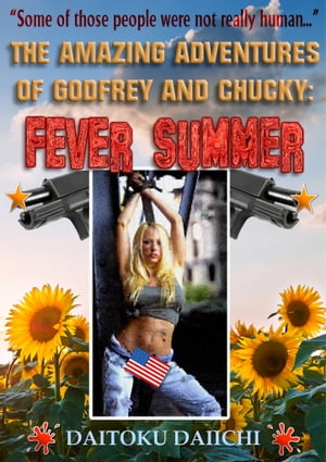 The Amazing Adventures of Godfrey and Chucky : Fever Summer