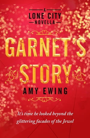 A Lone City Novella: Garnet's Story【電子書