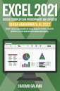 EXCEL 2021, CORSO COMPLETO DA PRINCIPIANTE AD ESPERTO! Scopri tutte le funzionalit? di Excel, Impara formule, funzioni, grafici e trucchi con esercizi passo dopo passo. GUIDA AGGIORNATA AL 2022